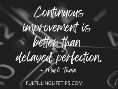Continuous improvement is better than delayed perfection. Procrastination help