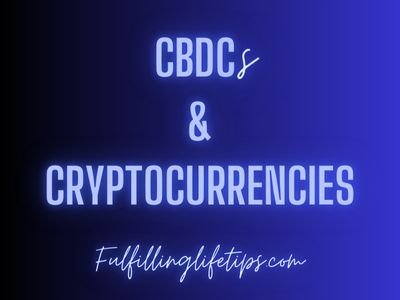 CBDCs and Cryptocurrencies
