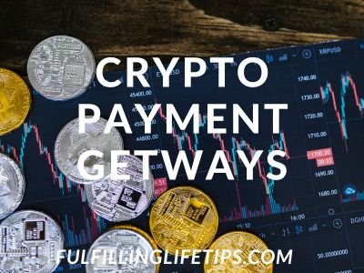 Crypto payment gateways